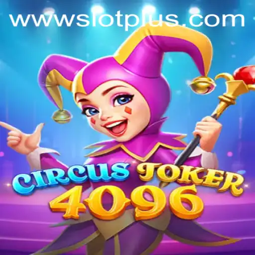 CircusJoker4096: An In-Depth Look at the Exciting New SlotPlus Game