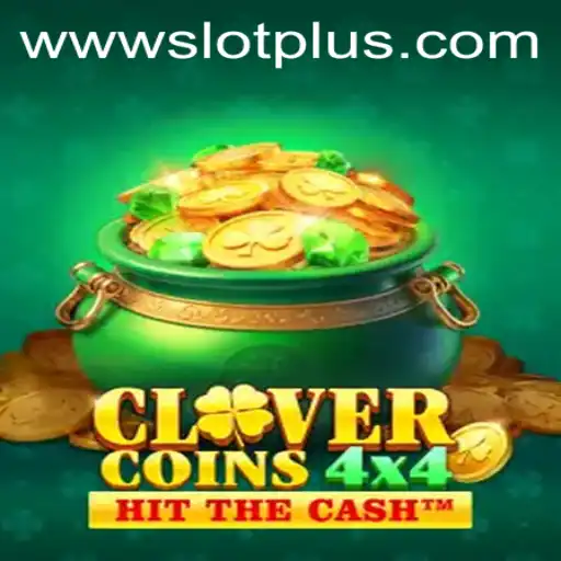 Explore the Thrilling World of CloverCoins4x4 with SlotPlus