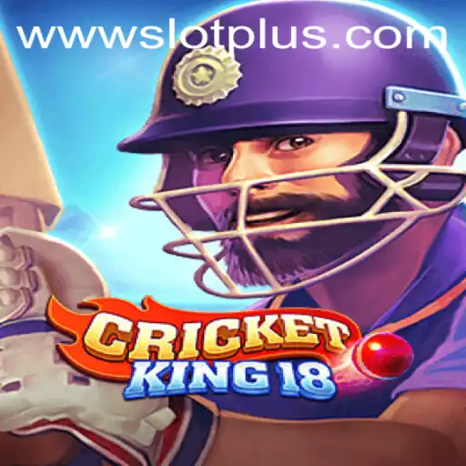 Exploring the Exciting World of CricketKing18 with SlotPlus Integration