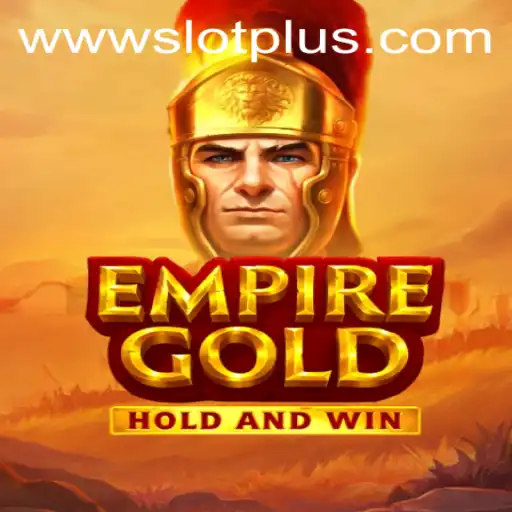 Discover the Thrilling World of EmpireGold with SlotPlus