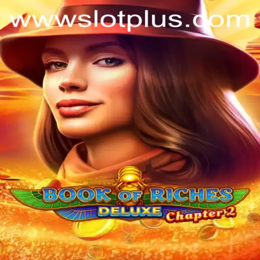 Exploration of Book of Riches Deluxe Chapter 2 with SlotPlus