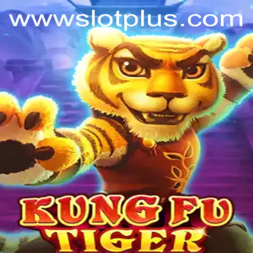 Unleashing Adventure with KungFuTiger: The Thrilling World of SlotPlus