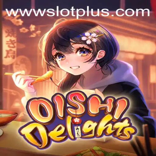 OishiDelights: A Culinary Adventure in Gaming with SlotPlus