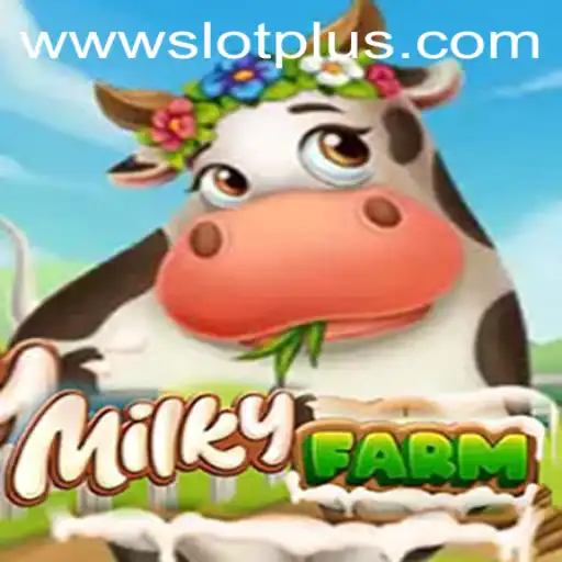 Exploring MilkyFarm: A Thrilling Adventure with SlotPlus
