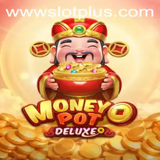 Unlocking the Thrills of MoneyPotDELUXE with SlotPlus Features